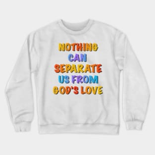 Romans 8:39 - Bernier White Crewneck Sweatshirt